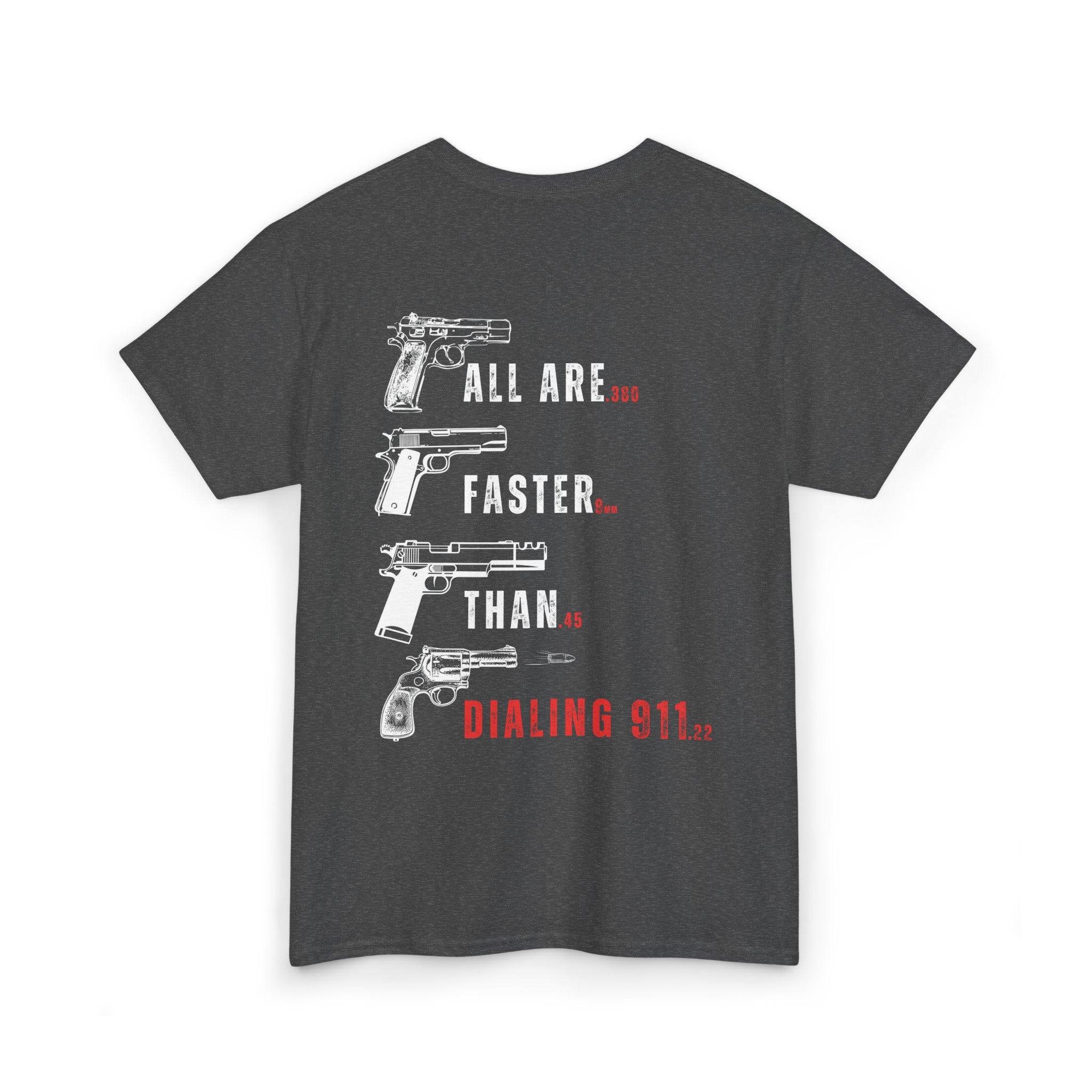 All are Faster than Dialing 911 T-shirt
