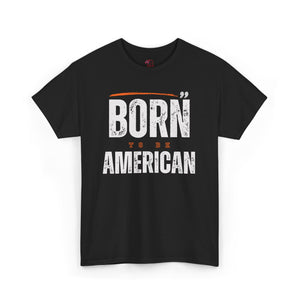 Born to be American T-shirt